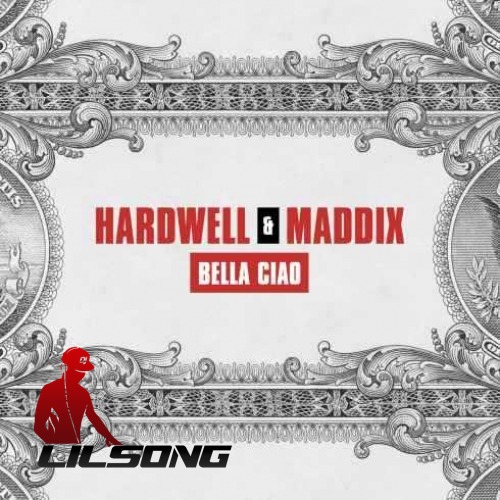 Hardwell & Maddix - Bella Ciao